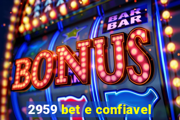 2959 bet e confiavel